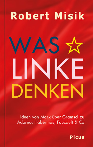 Robert Misik: Was Linke denken