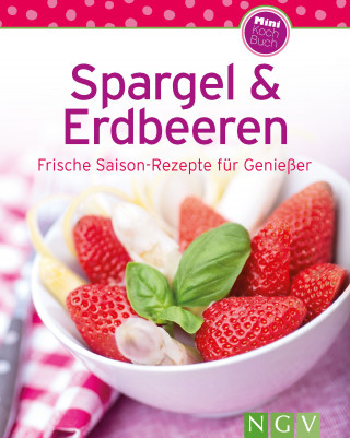 Naumann & Göbel Verlag: Spargel & Erdbeeren