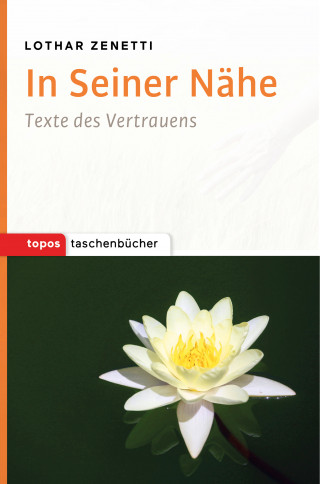 Lothar Zenetti: In Seiner Nähe