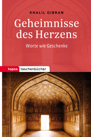 Khalil Gibran: Geheimnisse des Herzens