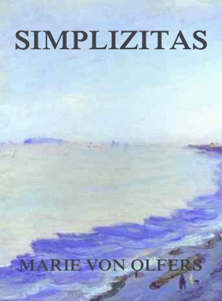 Marie von Olfers: Simplizitas