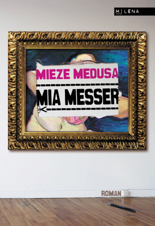 Mieze Medusa: Mia Messer