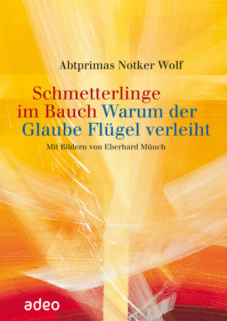 Notker Wolf: Schmetterlinge im Bauch