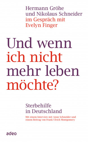 Hermann Gröhe, Nikolaus Schneider, Evelyn Finger: Und wenn ich nicht mehr leben möchte?