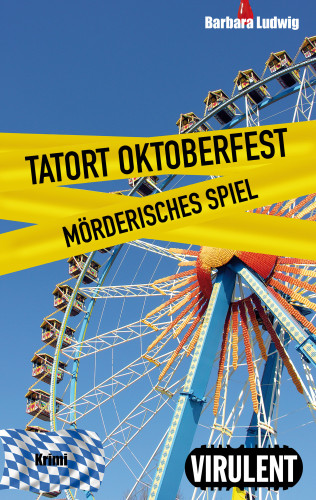 Barbara Ludwig: Tatort Oktoberfest