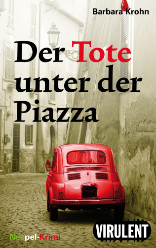 Barbara Krohn: Der Tote unter der Piazza