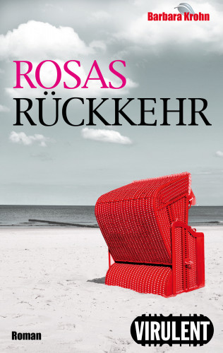 Barbara Krohn: Rosas Rückkehr