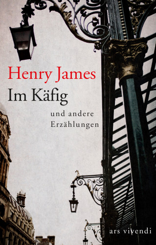 Henry James: Im Käfig und andere Erzählungen (eBook)