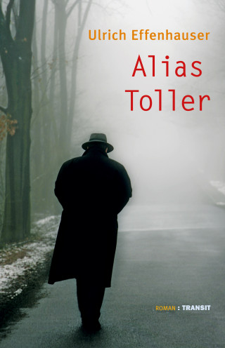 Ulrich Effenhauser: Alias Toller