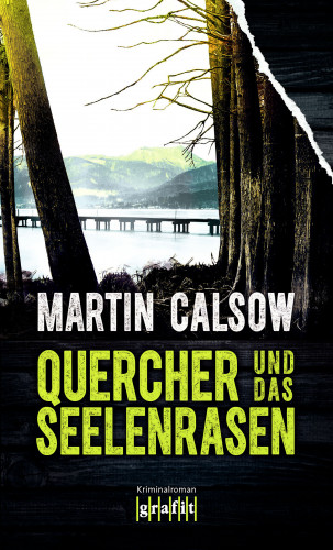 Martin Calsow: Quercher und das Seelenrasen