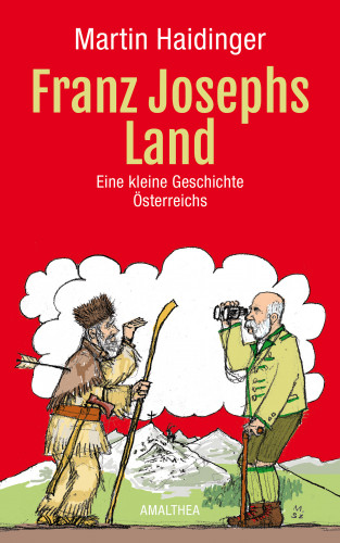 Martin Haidinger: Franz Josephs Land