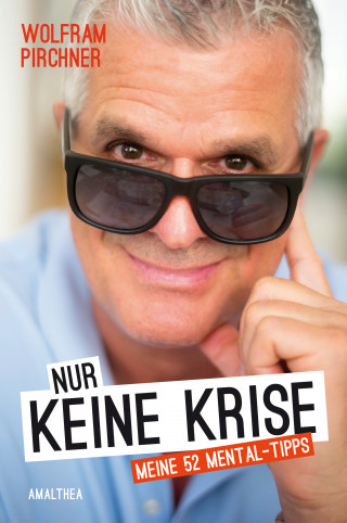 Wolfram Pirchner: Nur keine Krise