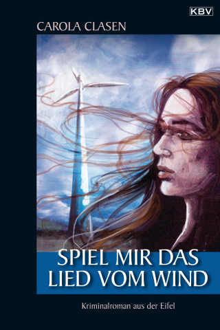 Carola Clasen: Spiel mir das Lied vom Wind