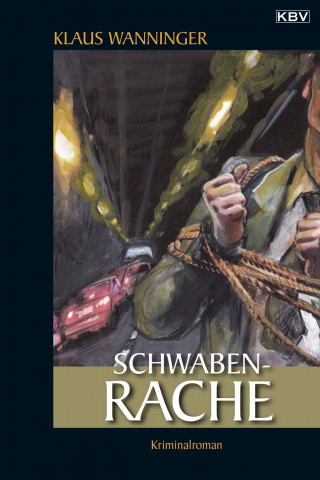 Klaus Wanninger: Schwaben-Rache