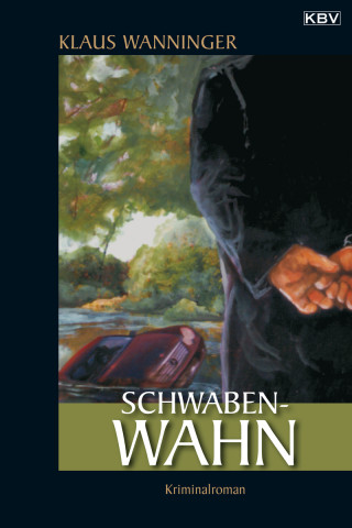 Klaus Wanninger: Schwaben-Wahn