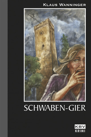 Klaus Wanninger: Schwaben-Gier