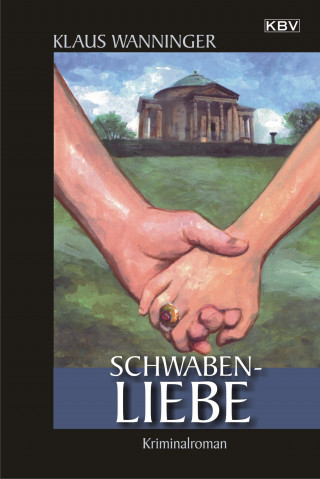 Klaus Wanninger: Schwaben-Liebe