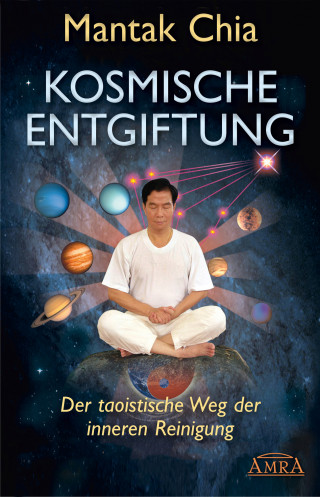 Mantak Chia: Kosmische Entgiftung