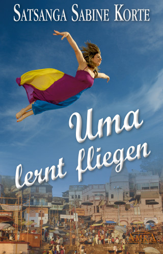 Satsanga Sabine Korte: Uma lernt fliegen