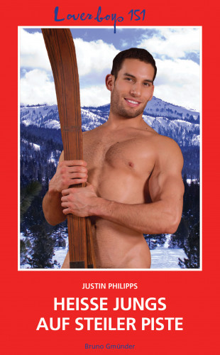 Justin Philipps: Loverboys 151: Heiße Jungs auf steiler Piste