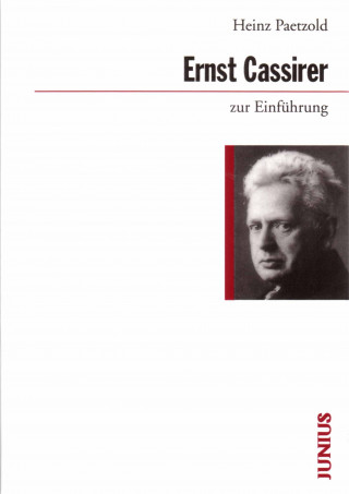 Heinz Paetzold: Ernst Cassirer zur Einführung