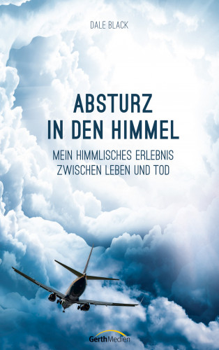 Dale Black: Absturz in den Himmel