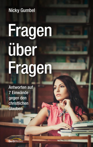 Nicky Gumbel: Fragen über Fragen
