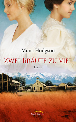 Mona Hodgson: Zwei Bräute zu viel