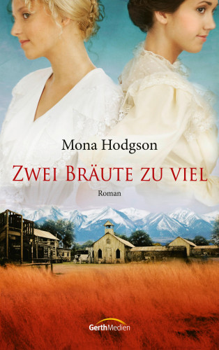 Mona Hodgson: Zwei Bräute zu viel