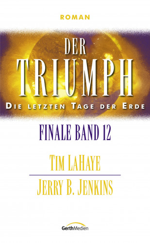 Jerry B. Jenkins, Tim LaHaye: Der Triumph