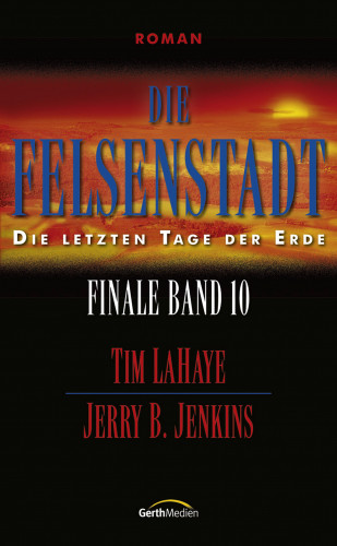 Jerry B. Jenkins, Tim LaHaye: Die Felsenstadt