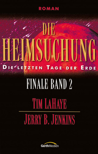 Jerry B. Jenkins, Tim LaHaye: Die Heimsuchung
