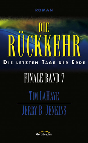 Jerry B. Jenkins, Tim LaHaye: Die Rückkehr