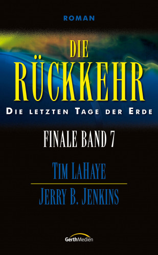 Jerry B. Jenkins, Tim LaHaye: Die Rückkehr