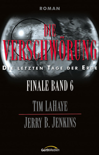 Jerry B. Jenkins, Tim LaHaye: Die Verschwörung