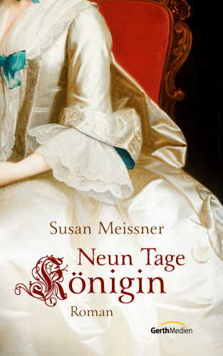 Susan Meissner: Neun Tage Königin