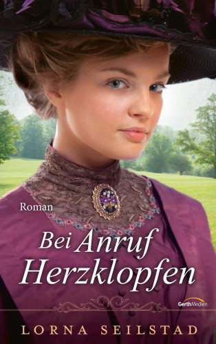 Lorna Seilstad: Bei Anruf Herzklopfen