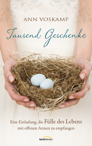 Ann Voskamp: Tausend Geschenke