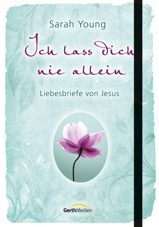 Sarah Young: Ich lass dich nie allein