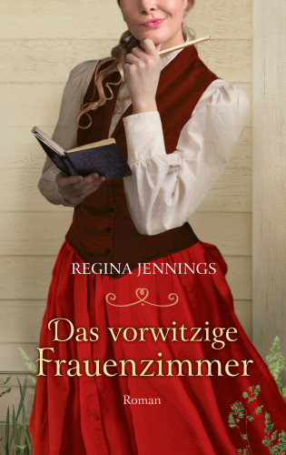 Regina Jennings: Das vorwitzige Frauenzimmer