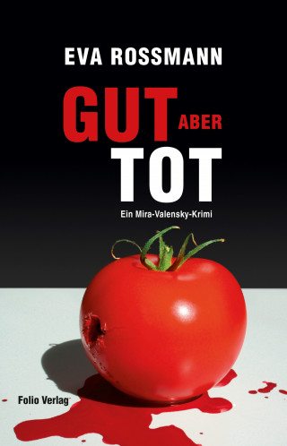 Eva Rossmann: Gut, aber tot