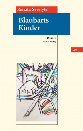 Renata Šerelytė: Blaubarts Kinder