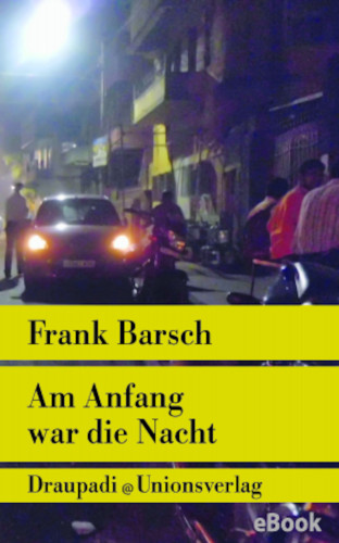 Frank Barsch: Am Anfang war die Nacht
