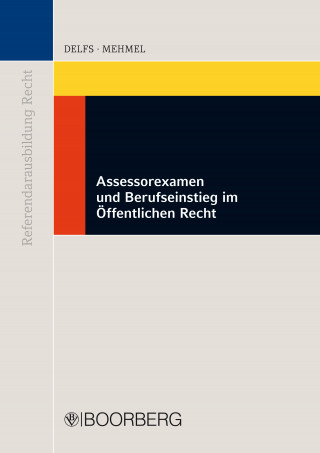 Sören Delfs, Friedrich-Joachim Mehmel: Assessorexamen und Berufseinstieg im Öffentlichen Recht