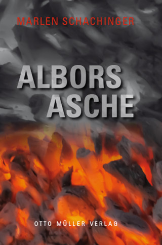Marlen Schachinger: Albors Asche
