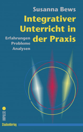 Susanna Bews: Integrativer Unterricht in der Praxis