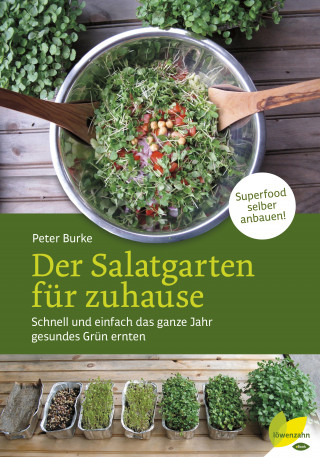 Peter Burke: Der Salatgarten für zuhause
