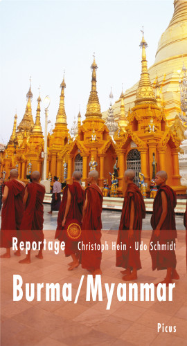 Udo Schmidt, Christoph Hein: Reportage Burma/Myanmar
