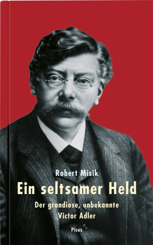 Robert Misik: Ein seltsamer Held