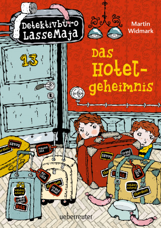 Martin Widmark: Detektivbüro LasseMaja - Das Hotelgeheimnis (Bd. 19)